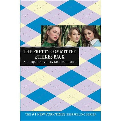 Pretty Committee Strikes Back - (Clique) by  Lisi Harrison (Paperback) | Target