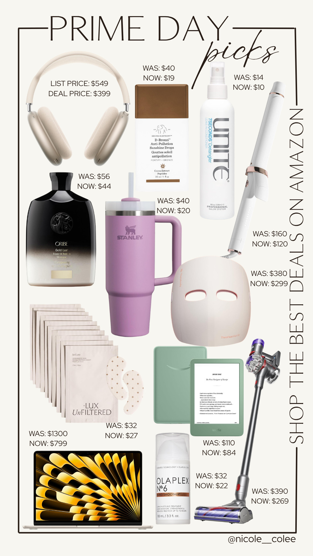 ✨ PRIME DAY is officially doing the most... and honestly, so am I. 😅

I rounded up some of my favorite deals that are actually worth adding to cart—from beauty and tech to home essentials and a few splurges I've been eyeing myself. If you've been waiting to grab those bigger-ticket items, now is the time.

My top picks? The AirPods Max, Dyson cordless vacuum, CurrentBody LED mask, Kindle, and that gorgeous MacBook deal. 👏

Shop all of my Prime Day finds before they disappear (because we all know the best deals never last long).

🛍️ Head to my LTK for links to everything!

#PrimeDayDeals #AmazonPrimeDay #AmazonFinds #LTKSaleAlert #NicoleColeeStyle 

 #LTKselfcare #LTKSaleAlert #LTKBeauty