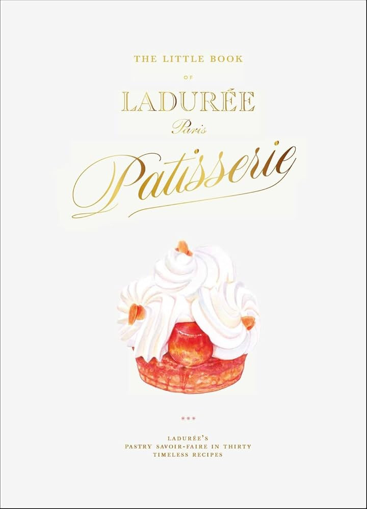 The Little Book of Ladurée: Patisserie | Amazon (US)