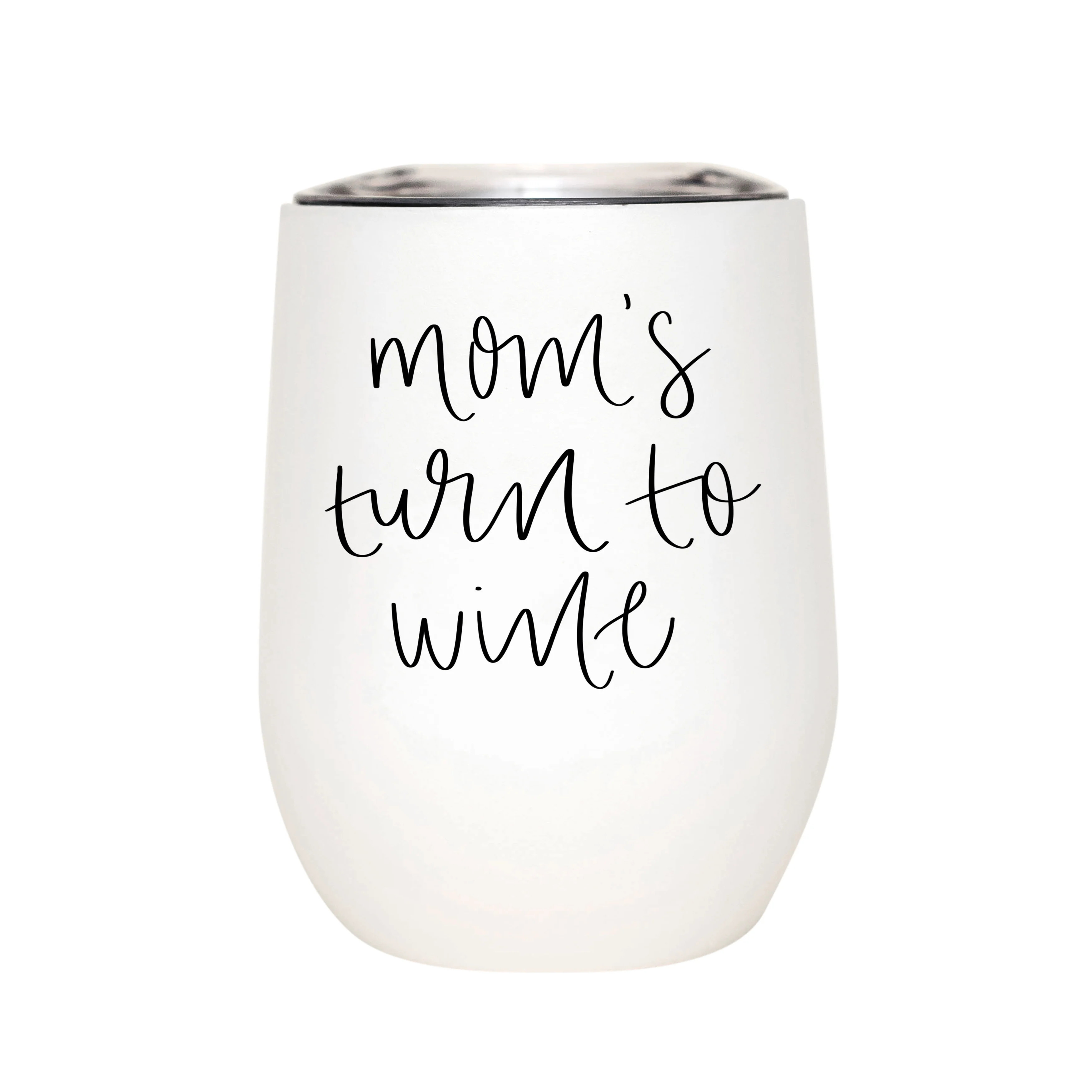 Mom's Turn to Wine Metal Wine Tumbler | Sweet Water Decor, LLC