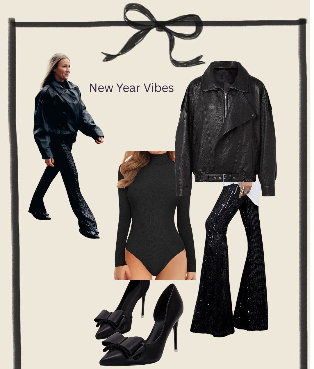 New Year’s Eve 
Sequin pants
Bow heels
Leather jacket 

#LTKOver40 #LTKFindsUnder50 #LTKSeasonal