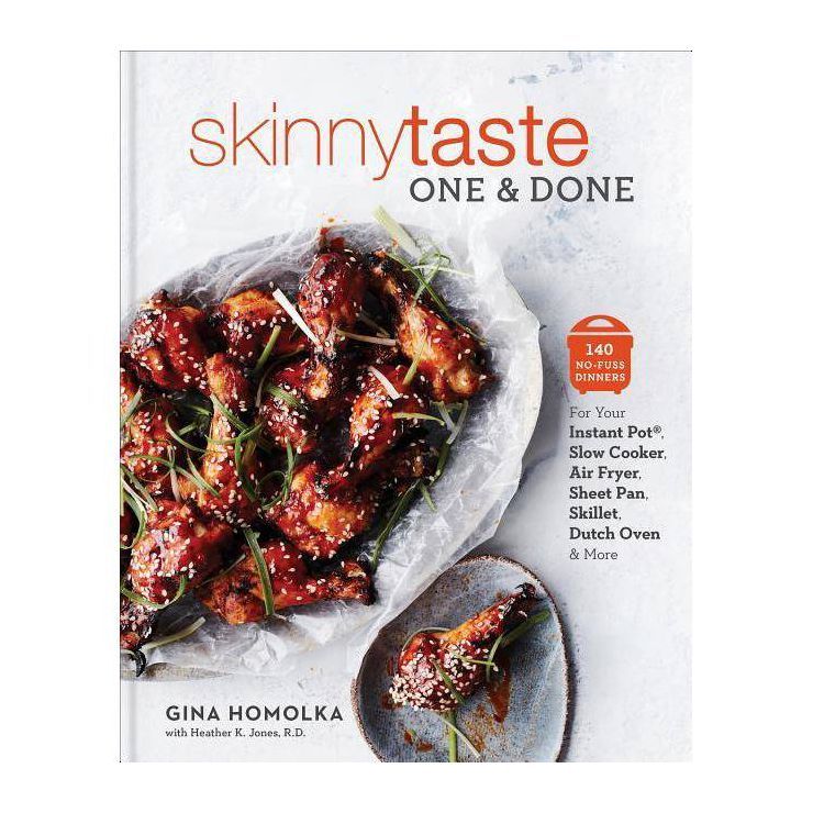 Skinnytaste One and Done - by Gina Homolka & Heather K. Jones (Hardcover) | Target