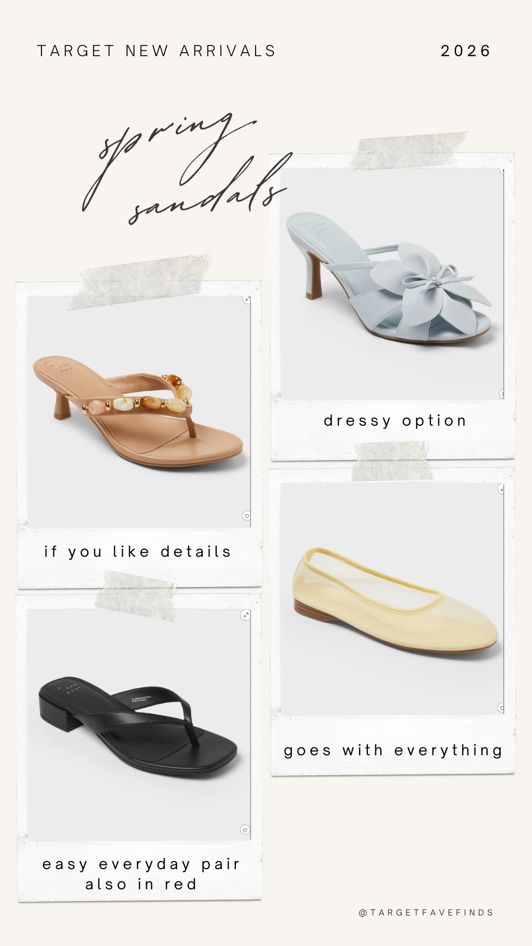 A New Day spring sandals (kitten heel, thong sandal, satin ballet flat, bow sandal)

These are the ones that stood out to me in the new arrivals.

The kitten heel options feel like an easy upgrade from flat sandals, and the satin ballet flats look promising if you want something simple but a little different. The black thong is the safest everyday pair.

I’d try most of these — just depends what you need more right now.


#targetfinds #targetstyle #springsandals #everydaystyle #ltkfinds #affordablestyle #targetfaves 

 #LTKootd #LTKSeasonal