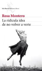 LA RIDICULA IDEA DE NO VOLVER A VERTE | ROSA MONTERO | Casa del Libro | Casa del Libro ES