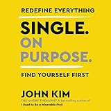 Single on Purpose: Redefine Everything, Find Yourself First | Amazon (US)