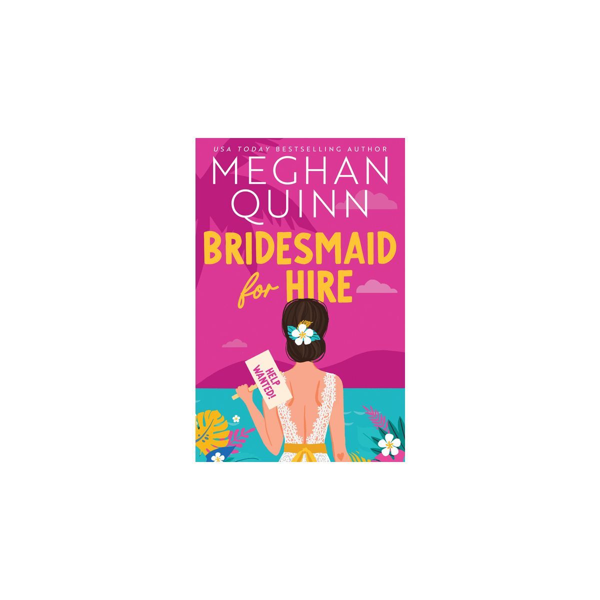 Bridesmaid for Hire - by  Meghan Quinn (Paperback) | Target