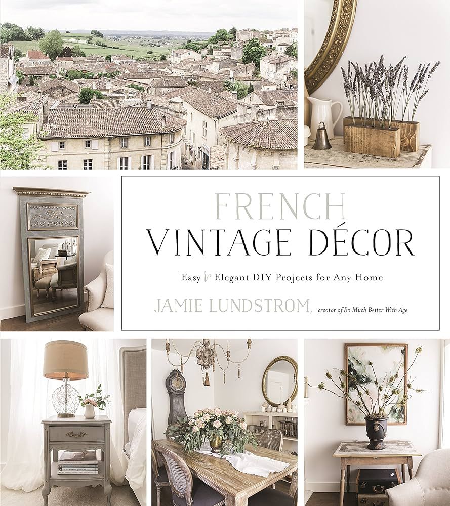 French Vintage Décor: Easy and Elegant DIY Projects for Any Home | Amazon (US)