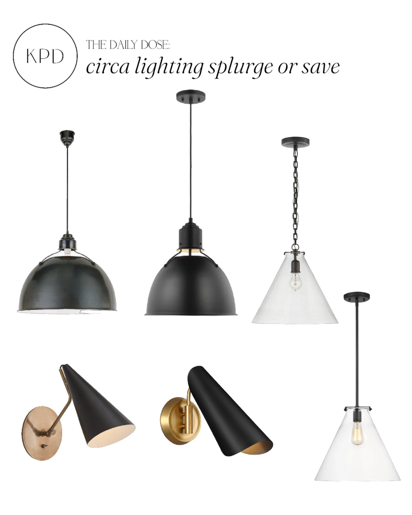kpd the daily dose: circa lighting splurge or save 

#LTKstyletip #LTKhome