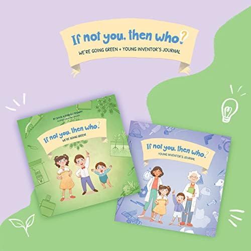 2-Pack Bundle: We're Going Green and The Young Inventors Journal | If Not You, Then Who? Series V... | Amazon (US)