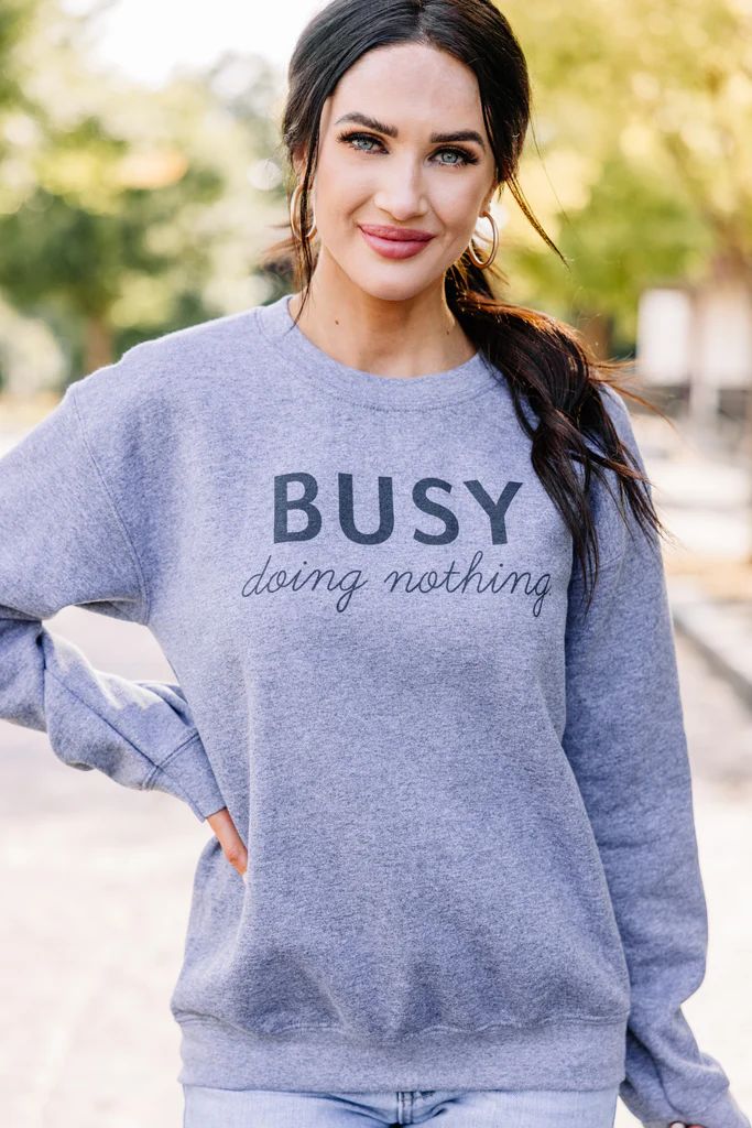 Doing Nothing Graphite Gray Graphic Sweatshirt | The Mint Julep Boutique