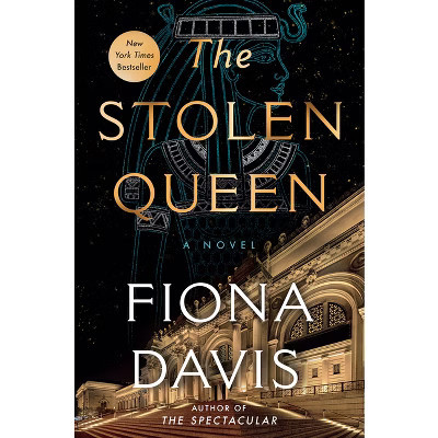 The Stolen Queen - by  Fiona Davis (Hardcover) | Target