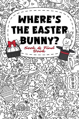 Easter Basket Stuffers: Where’s the Easter Bunny? A Fun Seek and Find Book for Kids, Teens, and... | Amazon (US)