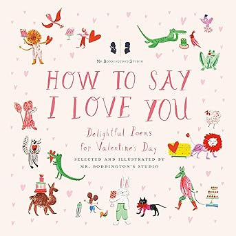 Mr. Boddington's Studio: How to Say I Love You: Delightful Poems for Valentine's Day | Amazon (US)