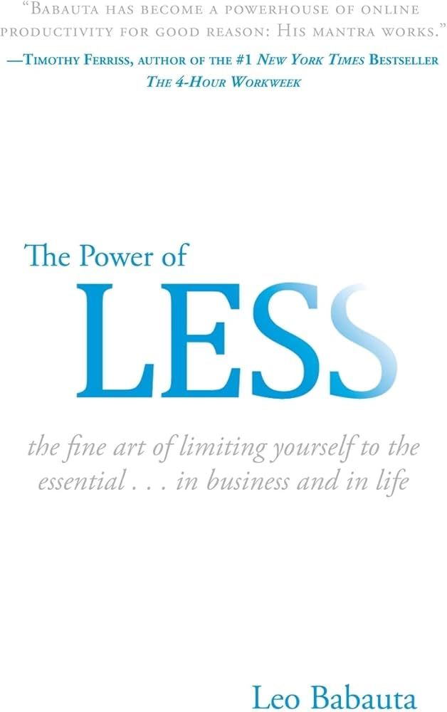 The Power of Less: The Fine Art of Limiting Yourself to the Essential...in Business and in Life | Amazon (US)