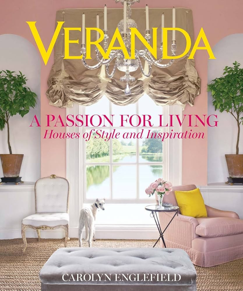 Veranda A Passion for Living: Houses of Style and Inspiration | Amazon (US)