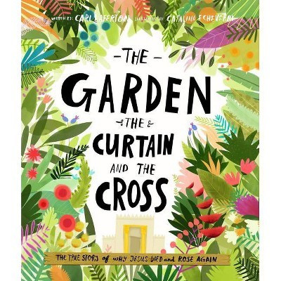 The Garden, the Curtain and the Cross Storybook - (Tales That Tell the Truth) by  Carl Laferton (Hardcover) | Target