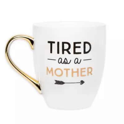 Pearhead® "Tired as a Mother" Mug in White | buybuy BABY | buybuy BABY