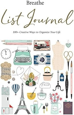 Breathe List Journal: 101 Creative Ways to Organize Your Life | Amazon (US)