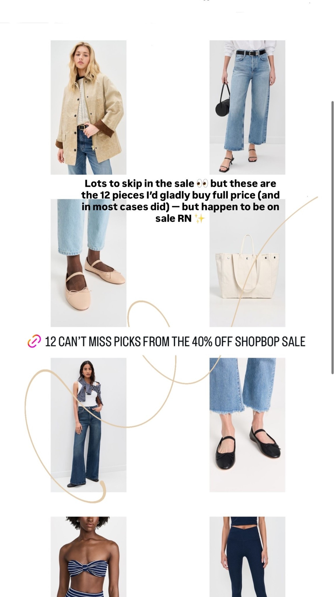 Lots to skip in the shopbop sale 👀 but these are the 12 pieces I’d gladly buy full price (and in most cases did) — but happen to be on sale RN ✨

Some of my favorite brands. AGOLDE Rens for the perfect wide leg Jean, Loeffler Randall just had a site wide sale where a lot sold out but there is good inventory on shopbop. Beyond Yoga leggings and bike shorts. Hunza bathing suit, one of my all time favorites. Alex Mill crushing outerwear this season. 

Hope you find something you love. 

Xx
meg

#LTKSaleAlert #LTKStyleTip #LTKSeasonal