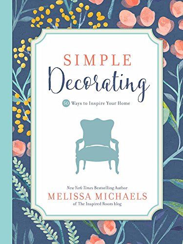 Simple Decorating: 50 Ways to Inspire Your Home (Inspired Ideas) | Amazon (US)