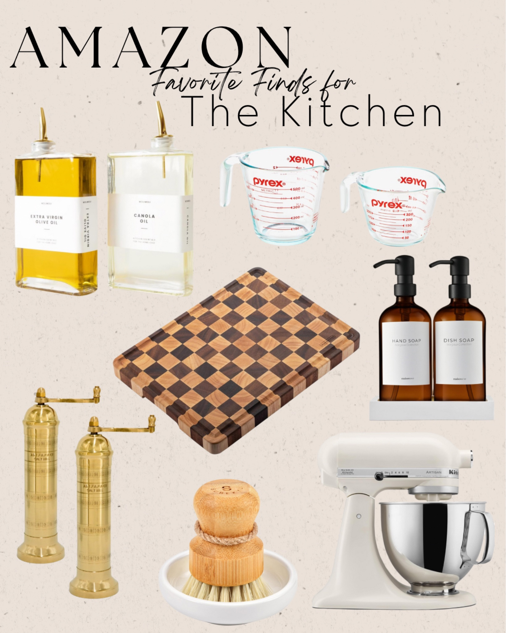 Amazon Favorite Home Kitchen Finds! 

Olive oil dispensers with labels
Pyrex set of 2 glass measuring cups
Checkerboard cutting board
Vintage brass salt and pepper grinders
Bamboo scrub brush
KitchenAid mixer 
Glass soap dispensers

#LTKSaleAlert #LTKFindsUnder50 #LTKHome