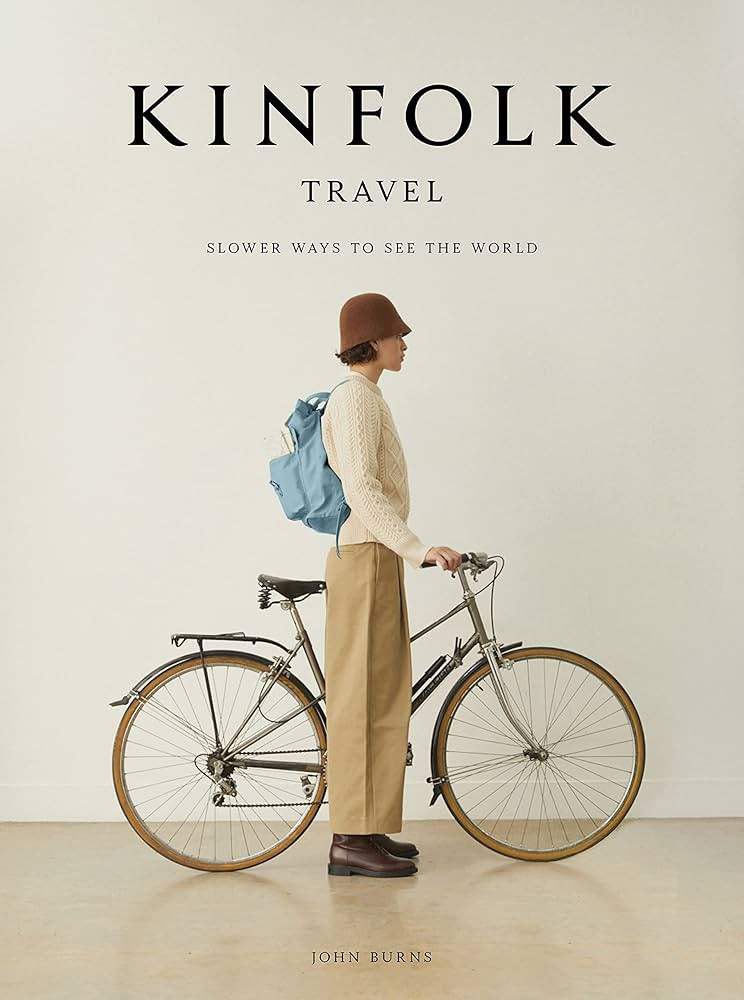 Kinfolk Travel: Slower Ways to See the World | Amazon (US)