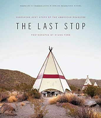 The Last Stop: Vanishing Rest Stops of the American Roadside | Amazon (US)