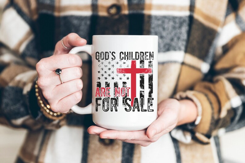 God's Children Are Not For Sale Mug, Patriotic Coffee Cup, USA Coffee Mug, Proud American, Patrio... | Etsy (US)