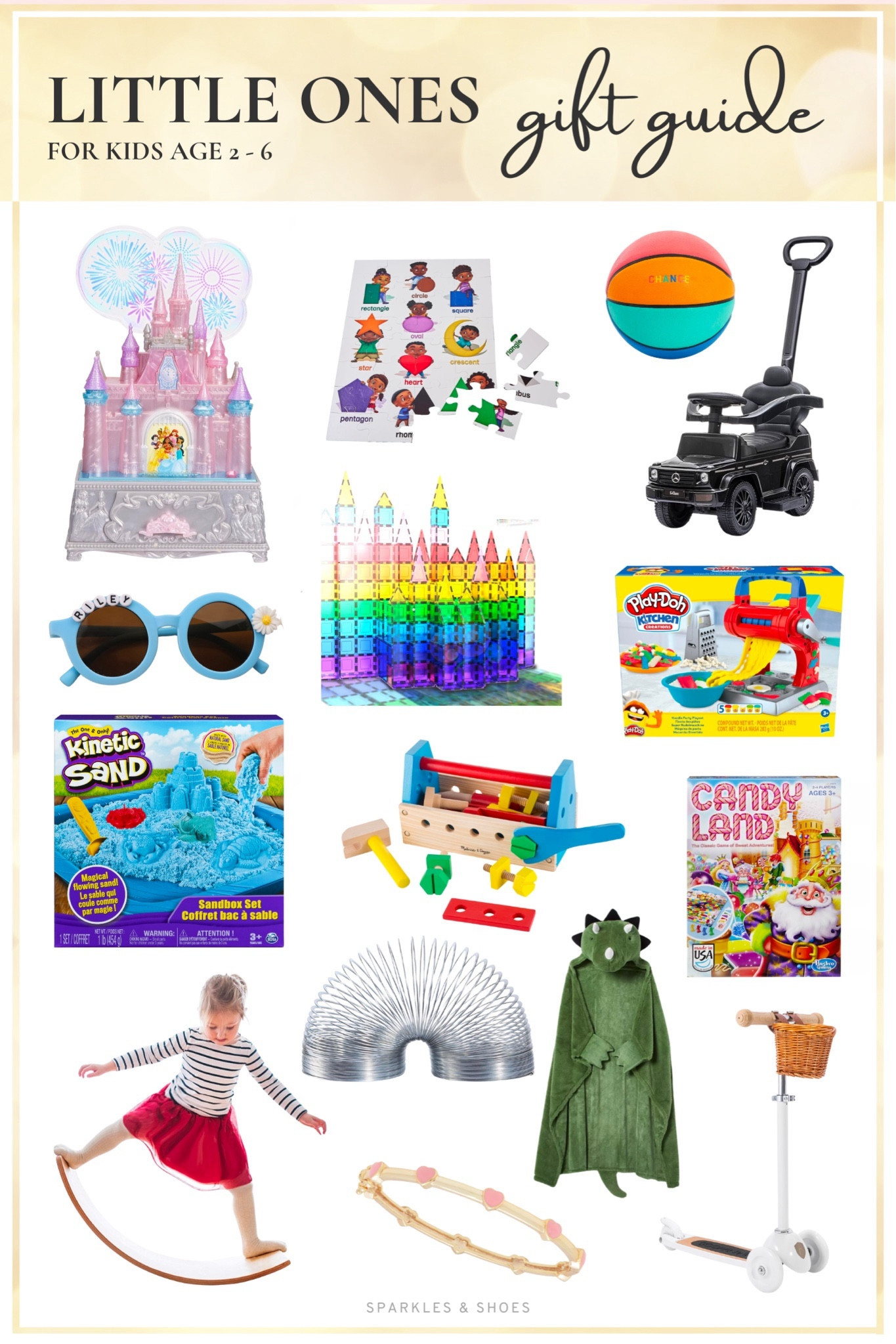 Kids can be so hard to buy for - this year on Sparkles and Shoes these are my top picks for little ones ages 2-6: 

princess jewelry box // puzzle // basketball // ride on push car
floral sunglasses // magnet building tiles // playdoh kitchen
kinetic sand // wooden tool kit // candyland board game
balance board // slinky // bracelet // dinosaur towel // scooter

#LTKfamily #LTKGiftGuide #LTKkids