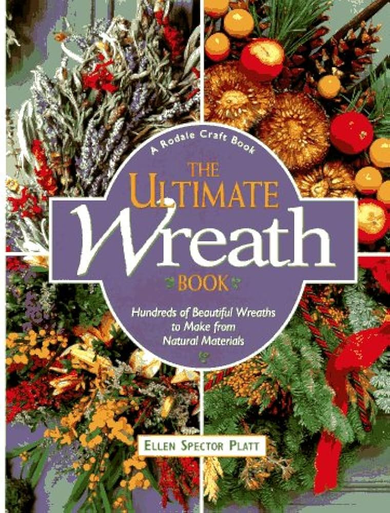 The Ultimate Wreath Book: Hundreds of Beautiful Wreaths to Make from Natural Materials | Amazon (US)