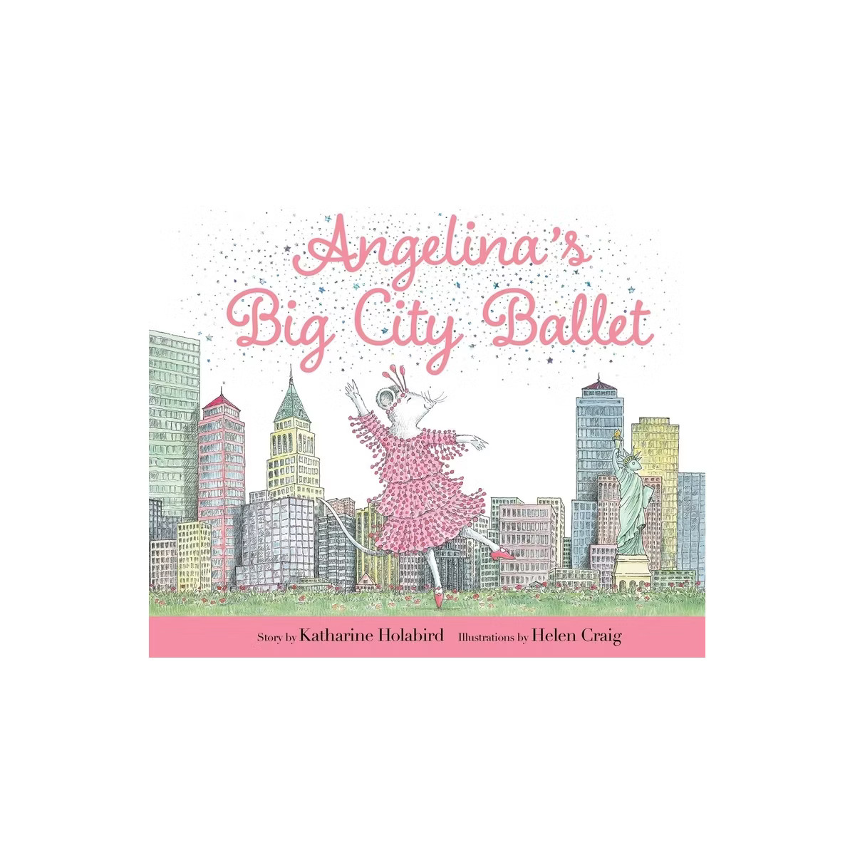 Angelina's Big City Ballet - (Angelina Ballerina) by  Katharine Holabird (Hardcover) | Target