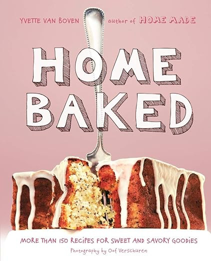 Home Baked: More Than 150 Recipes for Sweet and Savory Goodies | Amazon (US)