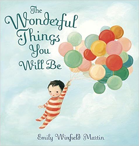 The Wonderful Things You Will Be    Hardcover – Picture Book, August 25, 2015 | Amazon (US)