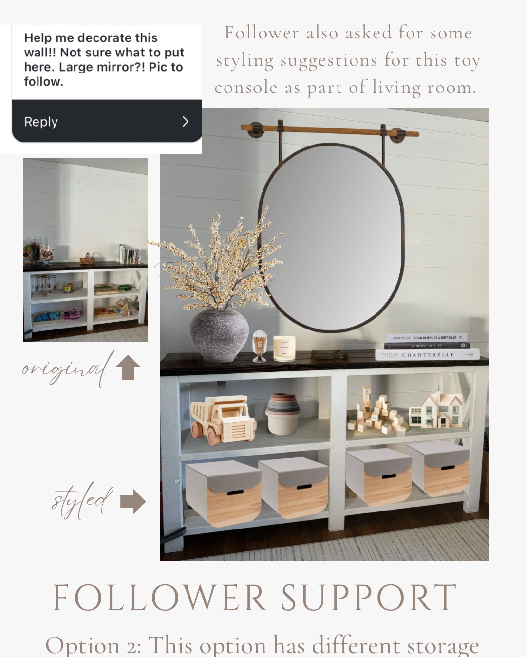 A follower asked for help with styling a console table in their living room that’s also acting as toy storage. We love these bins from target for toy storage, they are sturdy and easy for the kids to take out! We also love these larger baskets from the container store. Keep swiping to see styled options as well as the original picture! 