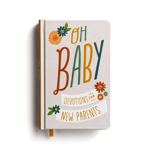 Oh, Baby! Devotions for New Parents: A 78-Day Devotional for New and Expecting Moms and Dads to G... | Amazon (US)