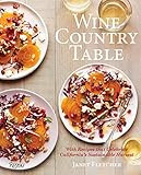 Wine Country Table: With Recipes that Celebrate California's Sustainable Harvest | Amazon (US)