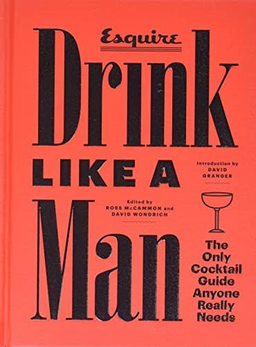 Drink Like a Man: The Only Cocktail Guide Anyone Really Needs | Amazon (US)