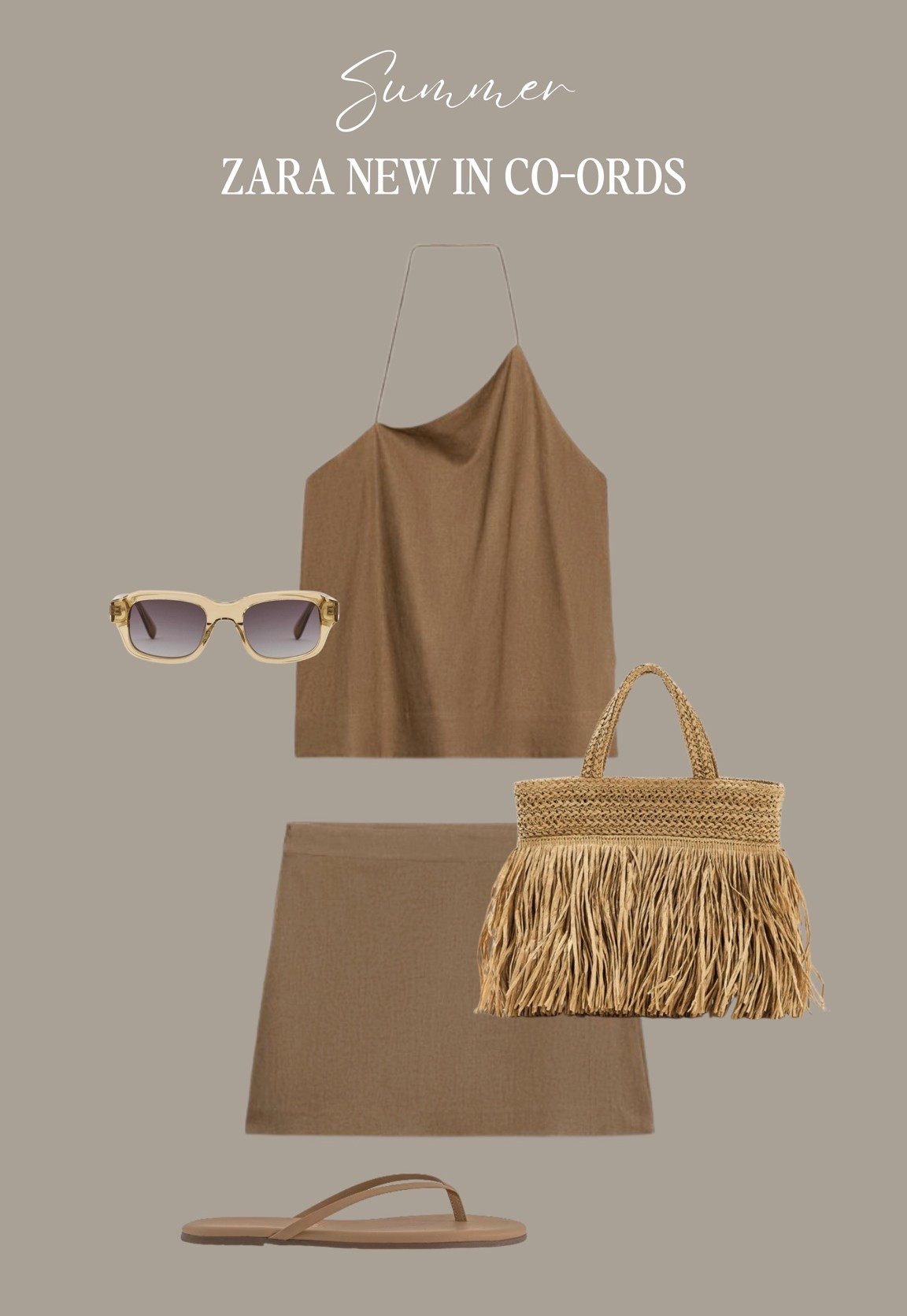 Zara New In Co-Ords! 

Taupe Co-Ord Set, Beige Halterneck Top, Matching Mini Skirt, Neutral Summer Co-Ord, Raffia Fringe Tote Bag, Square Frame Sunglasses, Tan Flip Flops, Minimal Holiday Outfit, Soft Neutral Styling, Beach Club Look