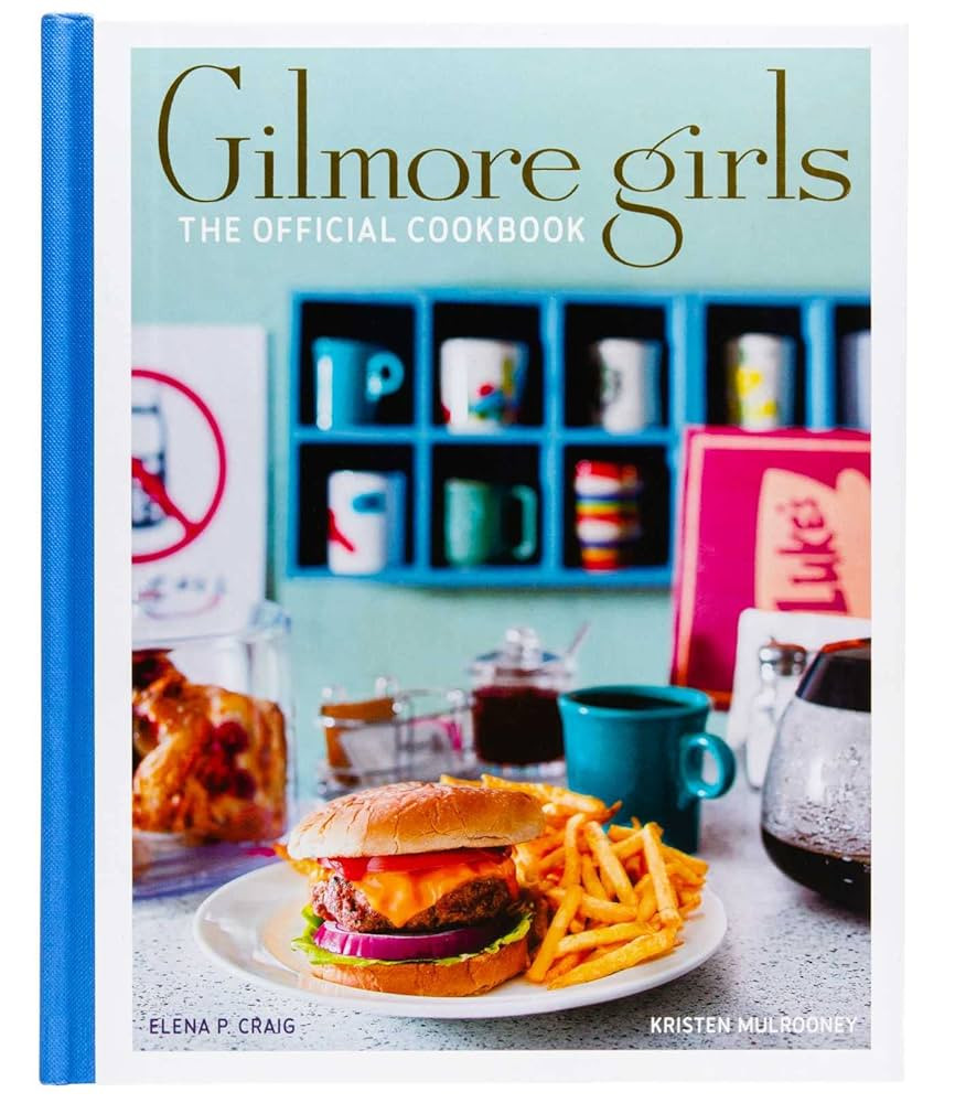 Gilmore Girls: The Official Cookbook (Gilmore Girls: Official Cookbooks) | Amazon (US)