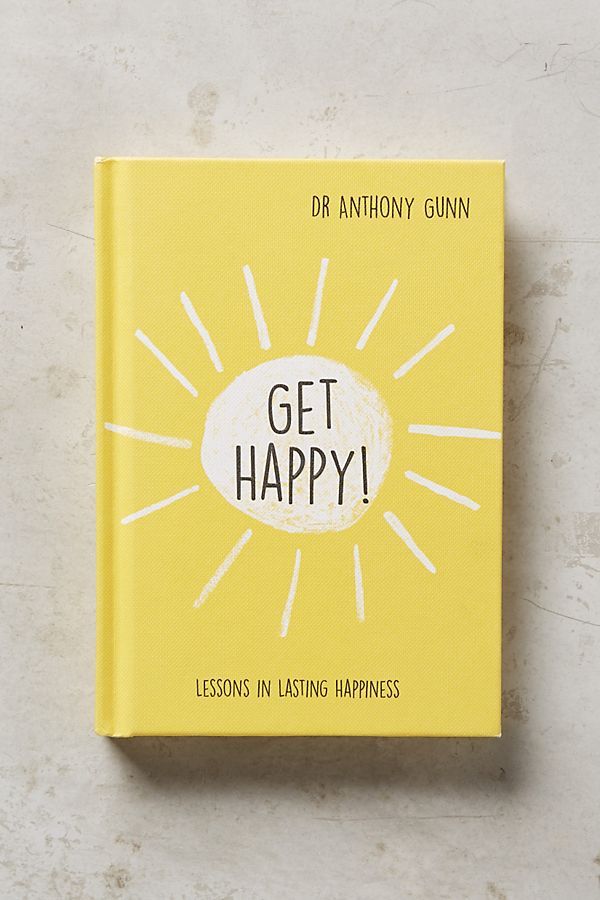 Get Happy!: Lessons in Lasting Happiness | Anthropologie (US)