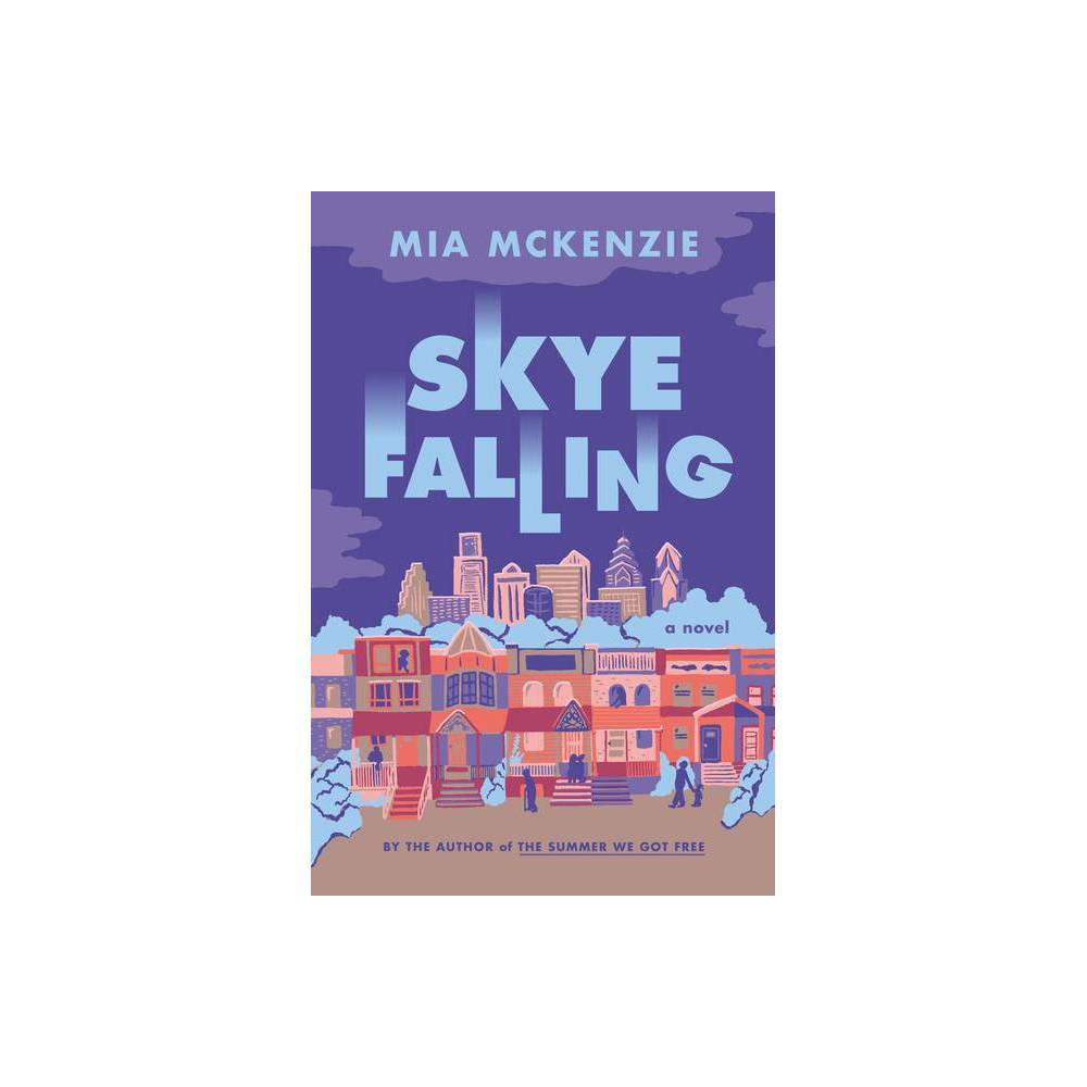 Skye Falling - by Mia McKenzie (Hardcover) | Target