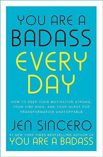 You Are a Badass Every Day: How to Keep Your Motivation Strong, Your Vibe High, and Your Quest fo... | Amazon (US)