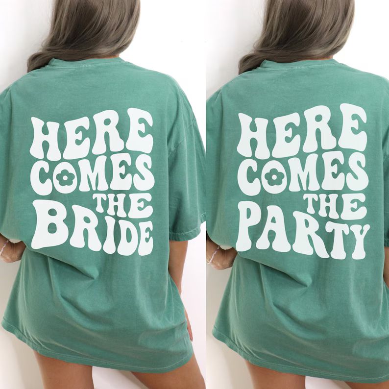 Comfort Colors Here Comes the Bride and Here Comes the Party - Etsy | Etsy (US)