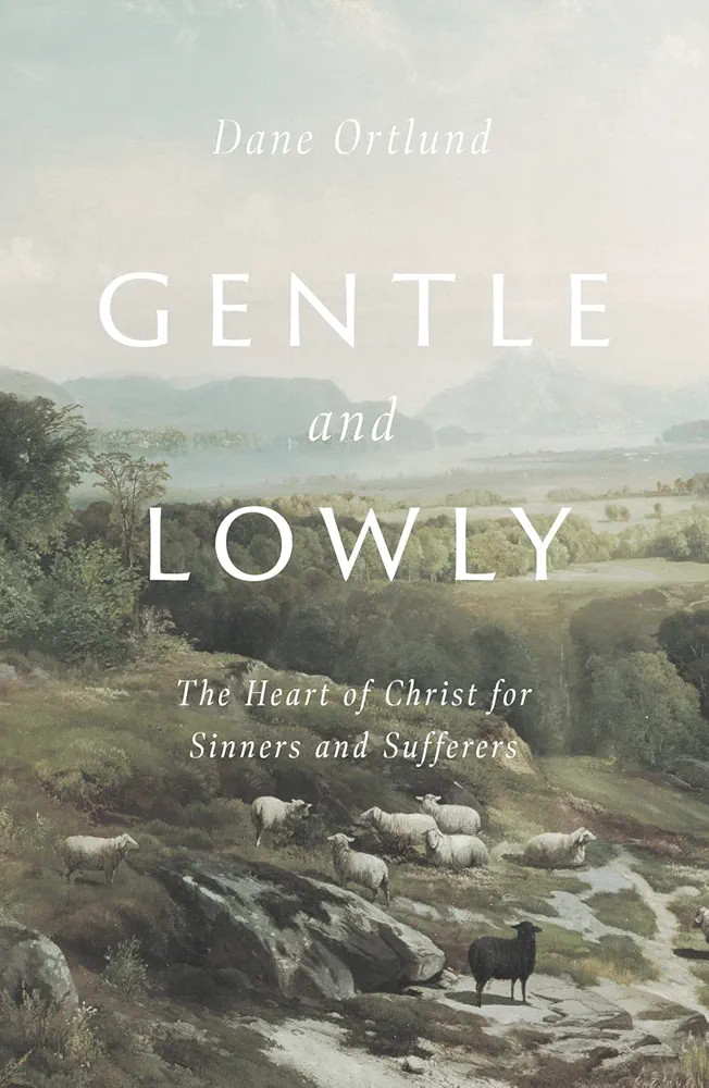 Gentle and Lowly: The Heart of Christ for Sinners and Sufferers | Amazon (US)