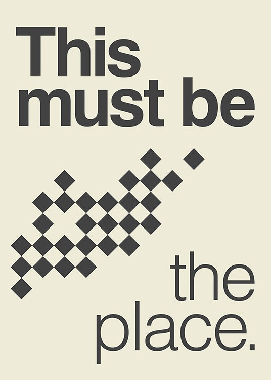 Must Be the Place Poster | Desenio