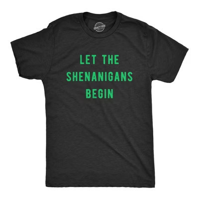 Mens Let The Shenanigans Begin T Shirt Funny Saint Patricks Day St. Paddys Tee - Crazy Dog Men's T Shirt Black S | Target