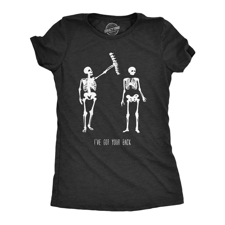 Womens Got Your Back Funny Skeleton Best Friend Halloween T shirt (Black) - S Womens Graphic Tees | Walmart (US)