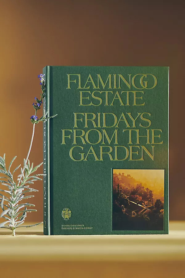 Flamingo Estate Fridays from the Garden Cookbook at Terrain | Terrain