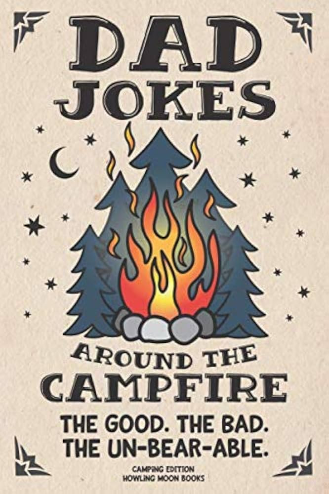 Dad Jokes around the Campfire. The Good. The Bad. The Un-Bear-able.: Camping Edition | Amazon (US)