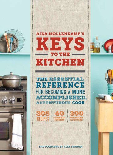 Aida Mollenkamp's Keys to the Kitchen: The Essential Reference for Becoming a More Accomplished, Adv | Amazon (US)